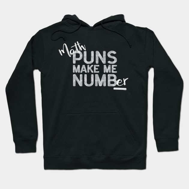 Math Puns Make Me Numb(er) - Chalk Hoodie by BignellArt